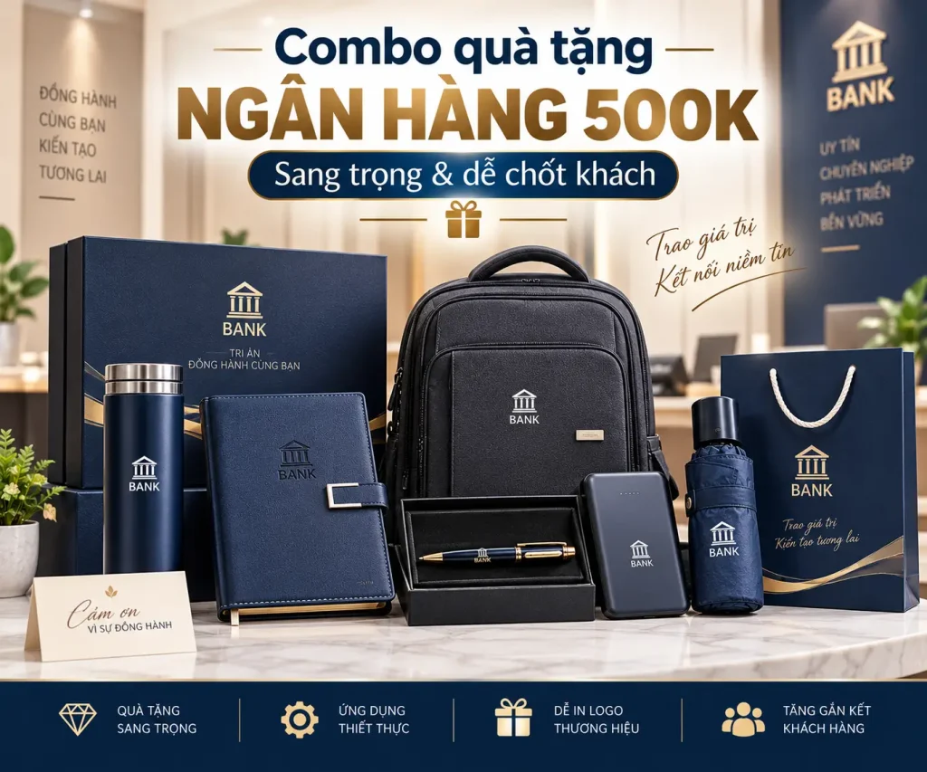 Combo Quà Tặng Ngân Hàng 500k Sang Trọng & Dễ Chốt Khách